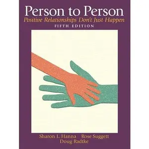 USED-Person to Person: Positive Relationships Don't Just Happen by Hanna, Sharon (Paperback)