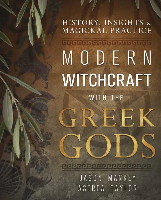Modern Witchcraft with the Greek Gods by Mankey &amp; Taylor — Deity Ritual Guide