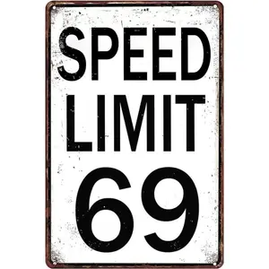 "Speed Limit 69" Funny Aluminum Street Sign | 8x12in.. | Bedroom, Dorm & Teen Boy Room Decor | Cool Guy Wall Art