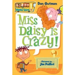 Miss Daisy Is Crazy! -- Dan Gutman, Paperback