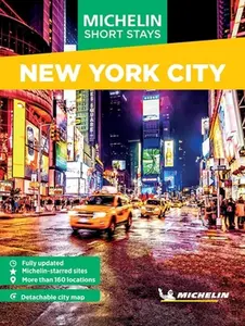 Michelin Travel Guides Short Stays: New York City: Fully Updated and Includes Detachable Map -- Michelin Editions - Paperback