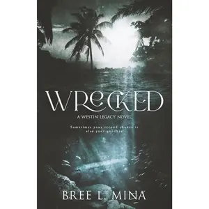 Wrecked (The Westin Legacies)