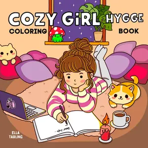 Cozy Girl Hygge: Bold & Easy Coloring Book for Kids, Teens & Adults: 40 Simple & Fun Designs | Cute Moments & Adorable Pets
