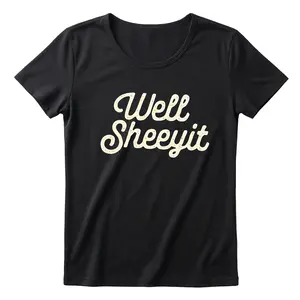 "Well Sheeyit" Sarcastic Slogan Tee - Aesthetic Retro Script T-Shirt - Breathable Lightweight Casual Top - Relatable Humor Apparel KT0359