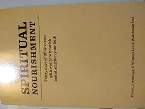 USED Book - Spiritual Nourishment: Thirty days of Bible verses with words to nourish and strengthen your faith by Witness Lee & Watchman Nee (Paperback) - english