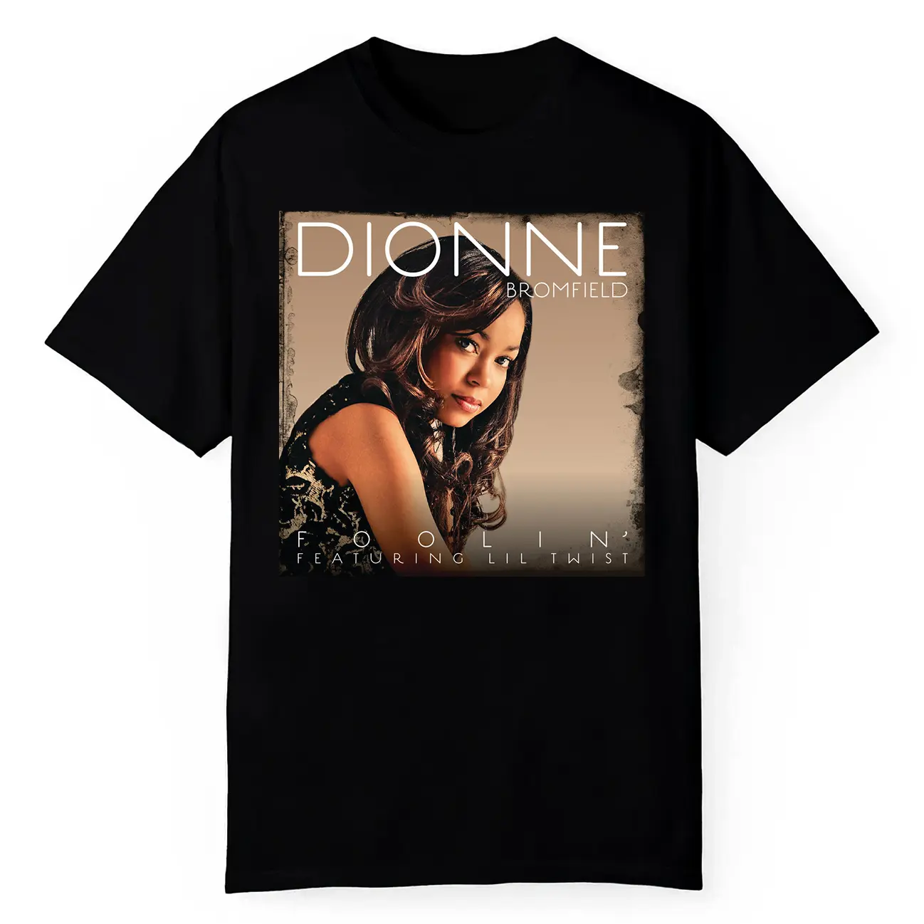 Foolin' - Single by Dionne Bromfield  -Shirt