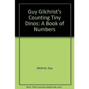 USED-Guy Gilchrist's Counting Tiny Dinos: A Book of Numbers by Guy Gilchrist (Hardcover)