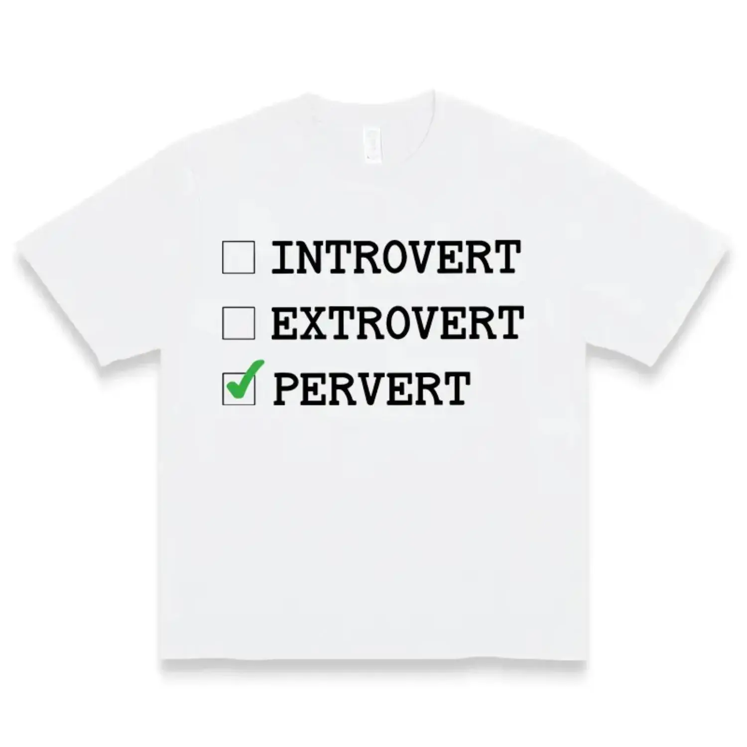 Introvert Extrovert Pervert T Shirt Unhinged Statement Offending Shirt Inappropriate Humor Weirdcore Rude Amusing Raunchy Sayings Adult Gift,Grunge