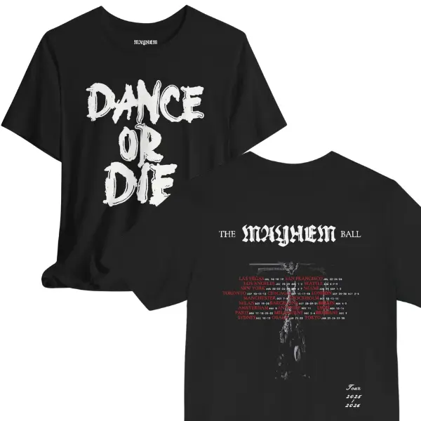 Dance Or Die T-Shirt, Mayhem Ball Tour 2025 - 2026 Sweatshirt