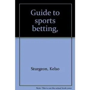 USED-Guide to sports betting, by Kelso Sturgeon (Hardcover)