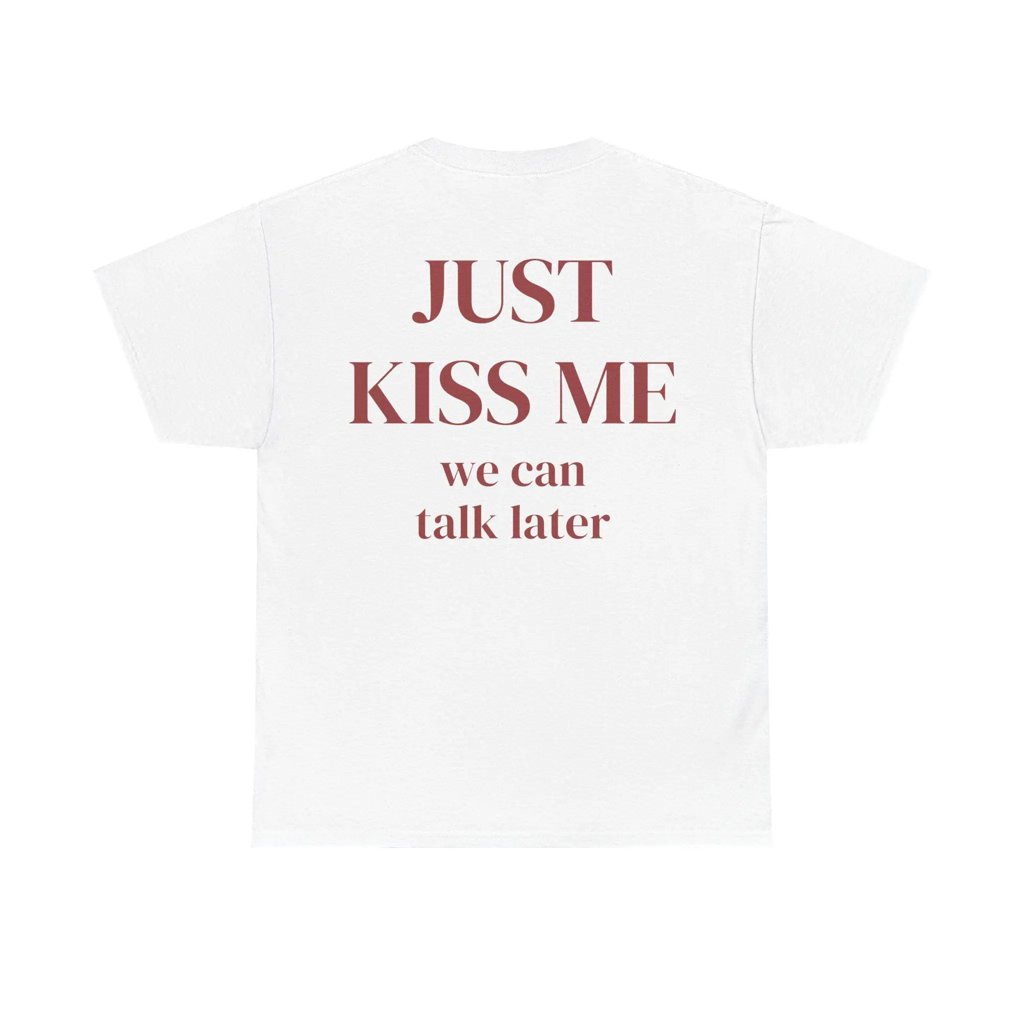 Kiss me t-shirt flirty bold romantic, just kiss me shirt with quote vintage aesthetic, relationship graphic tee sarcastic cheeky, party tee