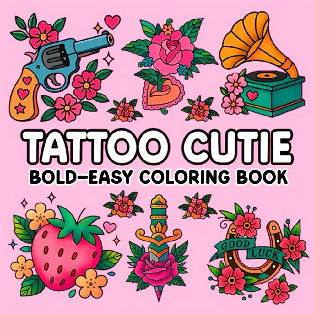 Tattoo Cutie Bold and Easy Coloring Book: Cute and Simple 45 Tattoo-Inspired Illustrations Featuring Hearts Flowers and More for Adults and Teens Paperback