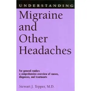 USED-Understanding Migraine and Other Headaches by Tepper, Stewart J., M. D. (Paperback)