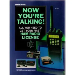 USED-Now You're Talking!: All You Need to Get Your First Ham Radio License by Radio Shack (Paperback)