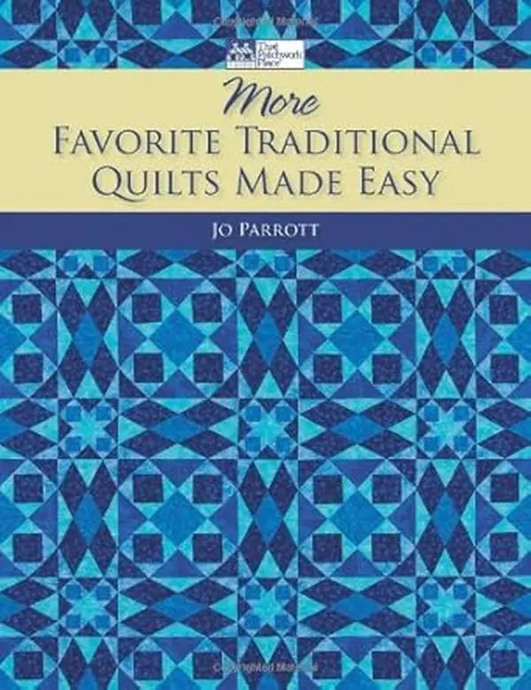 Traditional Quilts Guide Book by Jo Parrott - Geometric Designs, Crafting Tips, Modern Techniques, No-Template Solution, Rotary-Cutting Shortcuts, 7 Impressive Projects for Easy-to-Make Crafts & Quilters