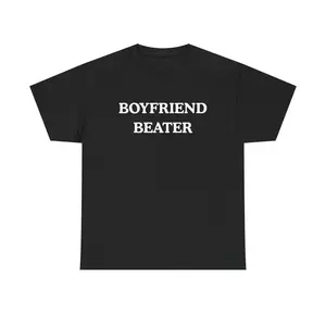 BOYFRIEND BEATER Unisex Heavy Cotton Tee- Funny shirt - boyfriend hate - gift for women