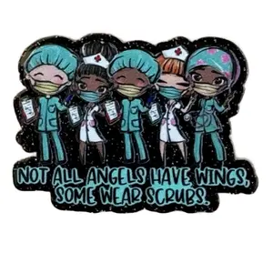 Acrylic Add On for Badge Reel - Not All Angels Have Wings Some Wear Scrubs Design with Velcro & Sticker Adhesive Options supplier