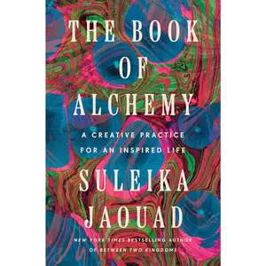The Book of Alchemy: A Creative Practice for an Inspired Life
