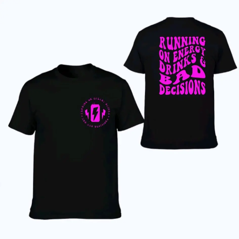 funny shirt running on energy drinks and bad decisions humor trending retro short sleeve tshirt black and pink tee