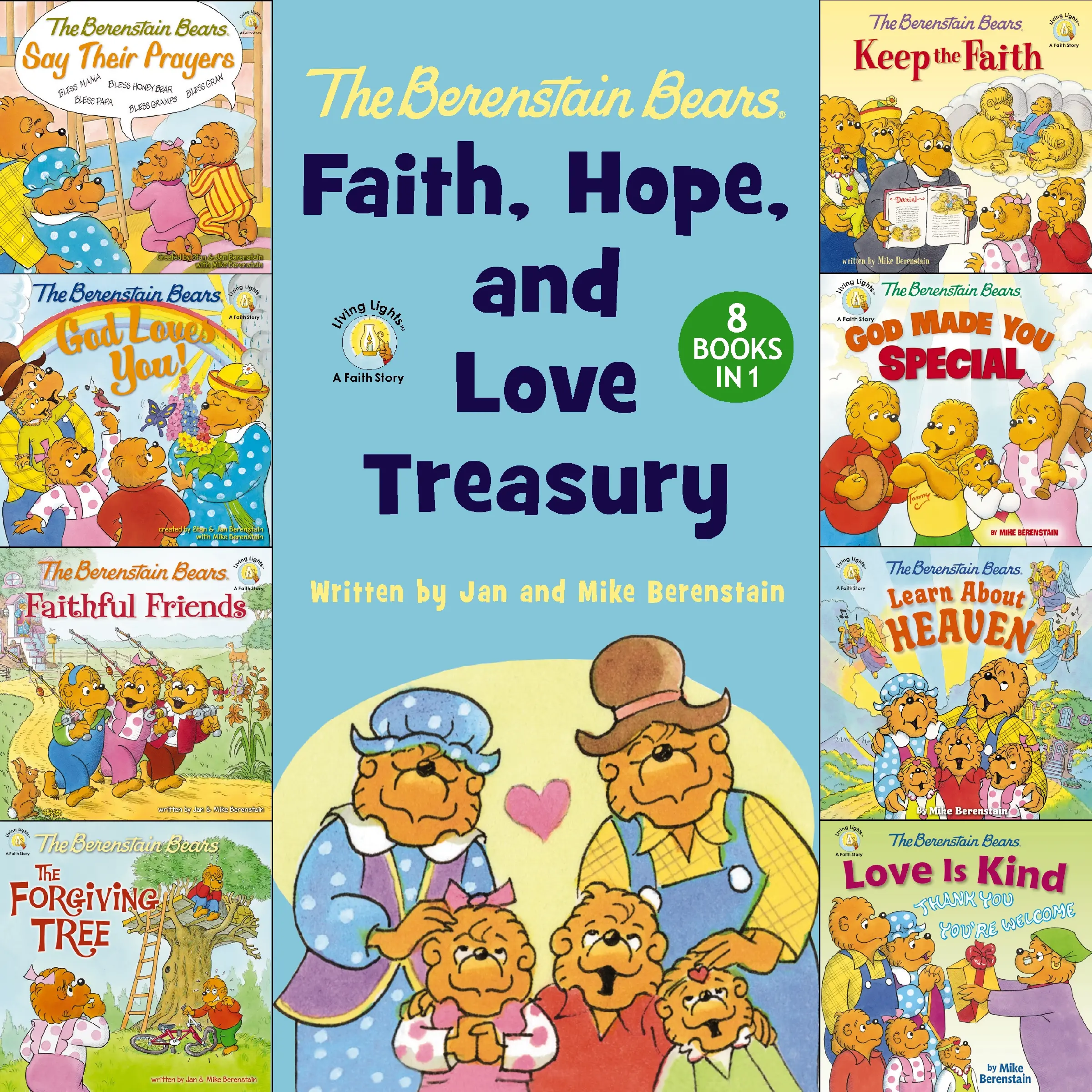 The Berenstain Bears Faith, Hope, and Love Treasury: 8 Books in 1 (Berenstain Bears/Living Lights: A Faith Story) by Mike Berenstain [Hardback Book]