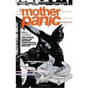 USED-Mother Panic Vol. 1: A Work in Progress by Houser, Jody (Paperback)