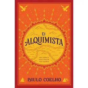 The Alchemist \ El Alquimista (Spanish edition): Una fábula para seguir tus sueños by Paulo Coelho [Paperback Book]