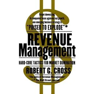 USED-Revenue Management: Hard-Core Tactics for Market Domination by Cross, Robert G. (Paperback)