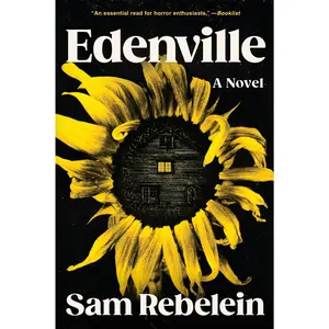 Edenville: A Novel by Sam Rebelein [Paperback Book]