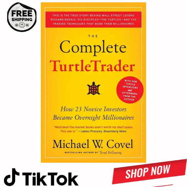 The Complete TurtleTrader: How 23 Novice Investors Became Overnight Millionaires