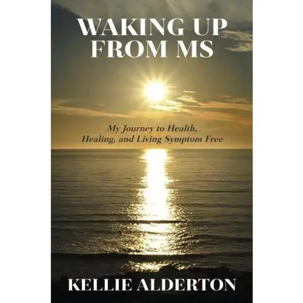 USED Book - Waking Up from MS: My Journey to Health, Healing, and Living Symptom Free by Kellie Alderton (Paperback) - english