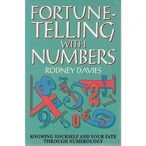 USED-Fortune-Telling With Numbers: Knowing Yourself and Your Fate Through Numerology by Rodney Davies (Paperback)