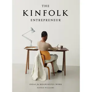 The Kinfolk Entrepreneur by Nathan Williams [Hardcover Book]