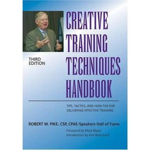 USED Book - Creative Training Techniques Handbook: Tips, Tactics, and How-To's for Delivering Effective Training by Pike, Robert W. (Hardcover) - english