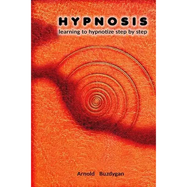 Hypnosis: learning to hypnotize step by step - Paperback