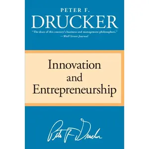Innovation and Entrepreneurship by Peter F. Drucker [Paperback Book]