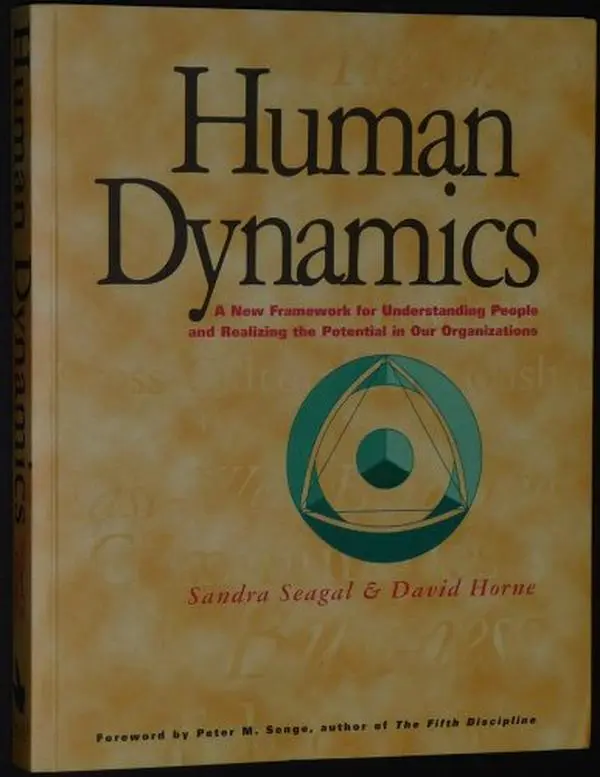 USED Book - Human Dynamics: A New Framework for Understanding People and Realizing the Potential in Our Organizations by Sandra Seagal (Paperback) - english
