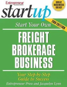 USED-Start Your Own Freight Brokerage Business: Your Step-By-Step Guide To Success (Entrepreneur Magazine's Startup) by Jacquelyn Lynn (Paperback)