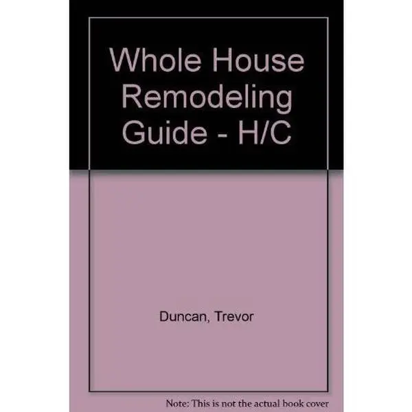 USED-Whole House Remodeling Guide by S. Blackwell Duncan (Hardcover)
