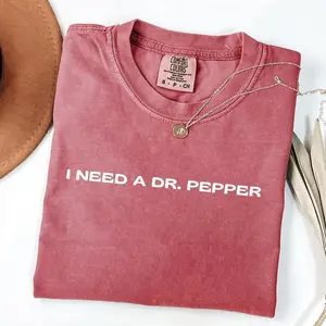 Comfort Colors I Need A DR. Pepper Shirt DR. Pepper Gift For Women And Man Trendy Graphic Shirt DR. Pepper Lovers Christmas Gift Soda Shirt