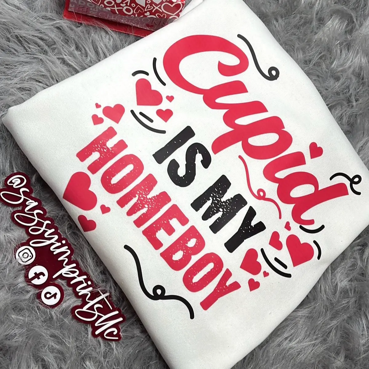 Cupid Is My Homeboy Sweatshirt