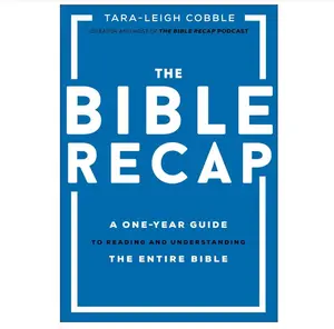 The Bible Recap: 365-Chronological Daily Scripture Reading Companion Guide - 2-Page 5-Minute Devotional Reflections, Faith-Strengthening Summaries, Ideal for New Believers & Small-Group Study (Use With Regular Bible)