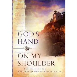 USED-Gods Hand on My Shoulder: Experienceing the Presence of God in Everyday Life by Edna G. Jordan (Hardcover)