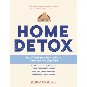 Home Detox by Daniella Chace, Joel Fuhrman [Paperback Book]