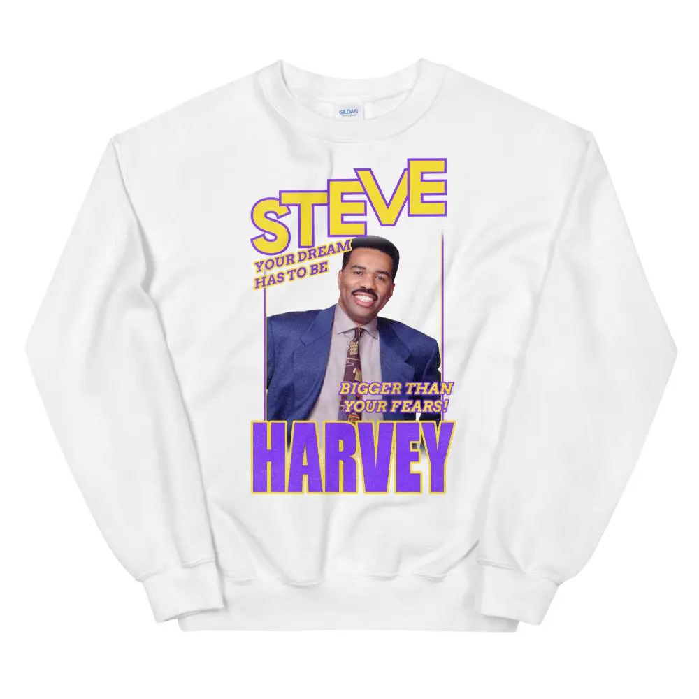 Dream Big Steve Harvey Sweatshirt