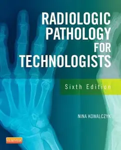 USED-Radiographic Pathology for Technologists by Kowalczyk, Nina (Paperback)