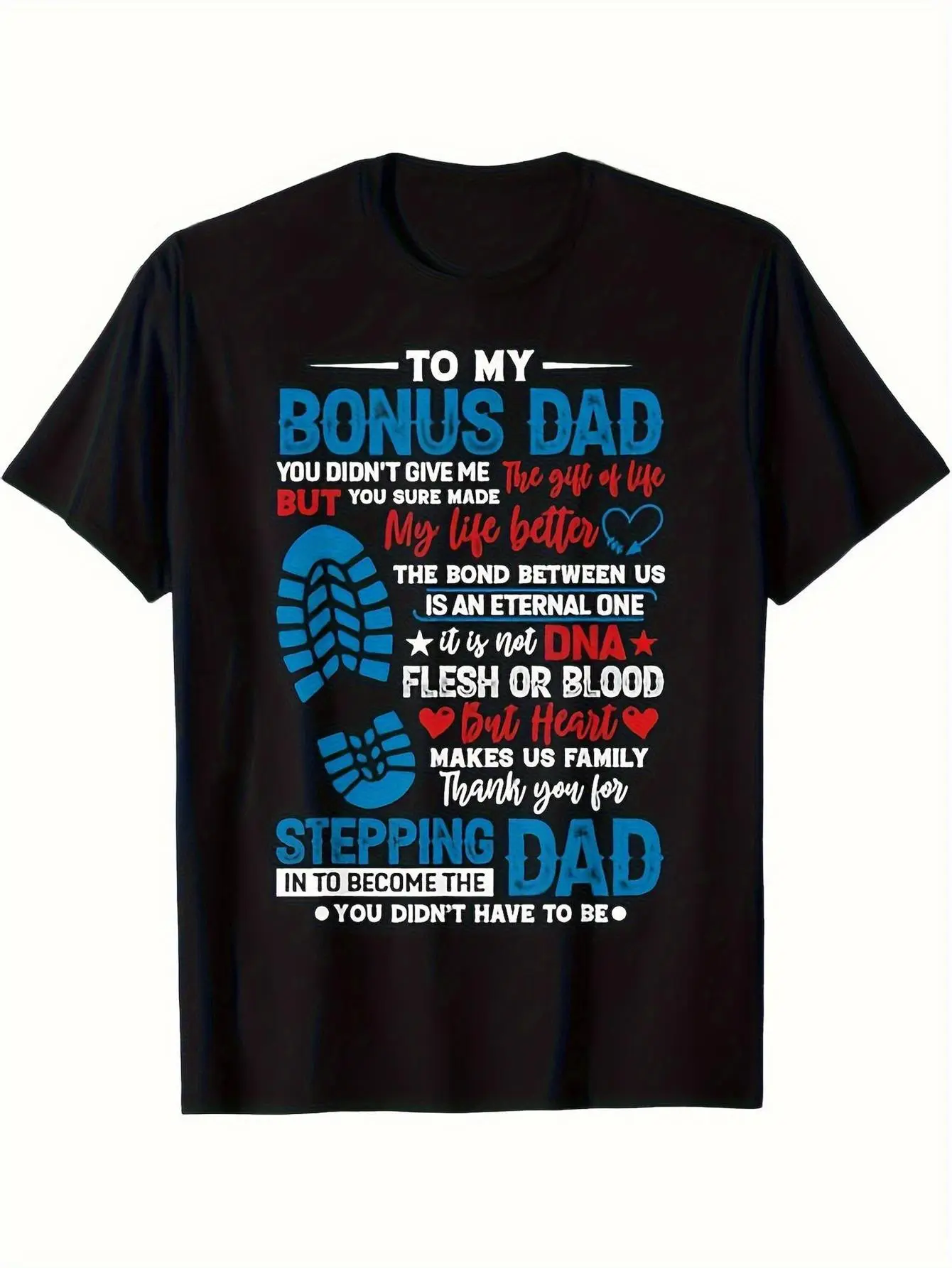 Step Dad T-Shirt - Bonus Dad Graphic Print Black Tee with Step Dad Text & Heartfelt Message, Soft Comfortable Casual Short Sleeve Shirt, Machine Washable Regular Fit Men's Apparel for Father's Day Gifts, Birthday Presents for Dad, Bonus, PLUS SIZE