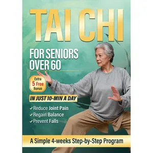 Tai Chi Walking for Seniors Over 60: Gentle 10-Minute Daily Routines to Improve Balance, Prevent Falls & Walk with Confidence Again — A Safe 28-Day Progressive Plan to Restore Strength and Independence