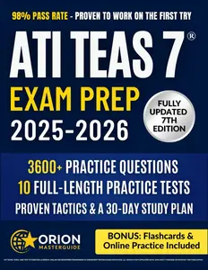 ATI TEAS 7 ® Exam Prep: The Complete Strategic Study Guide 3,600+ Practice Questions, 10 Full-Length Exams, Proven Tactics