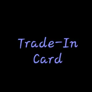 Trade-In Card