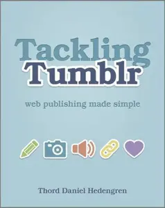 USED-Tackling Tumblr: Web Publishing Made Simple by Thord Daniel Hedengren (Paperback)